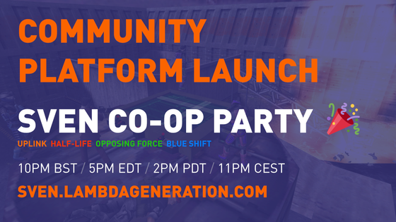 To celebrate the launch of our new Community Platform, we're hosting a special all-game Sven Co-op party.

Come join us for some Half-Life fun! 🎉

http://sven.lambdageneration.com

(Also now at 300 users, wow!)