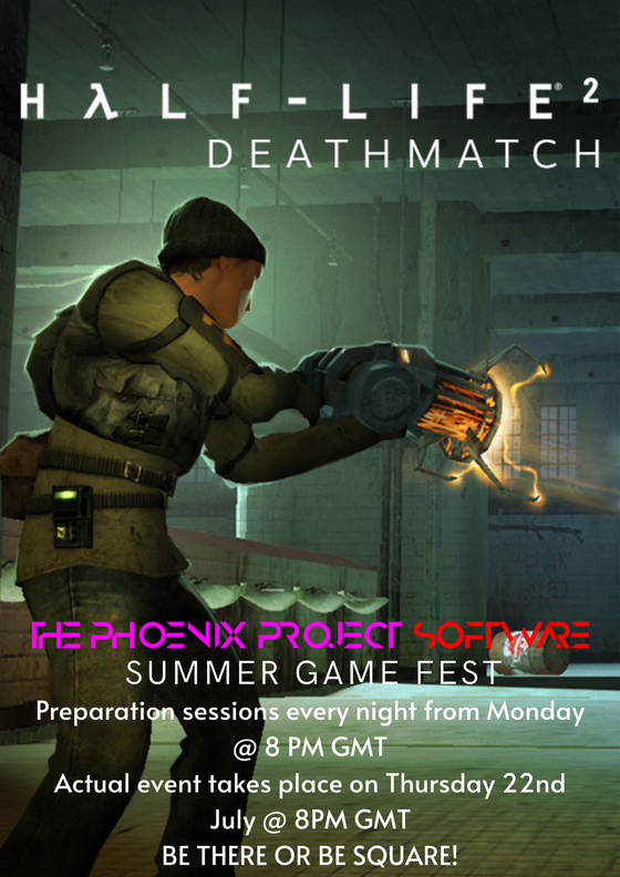 Our 2021 Summer Game Fest, full of HL & Valve related game nights kicks off this week with Half-Life 2: Deathmatch! More info at phoenixproject.ml/sgf/2021