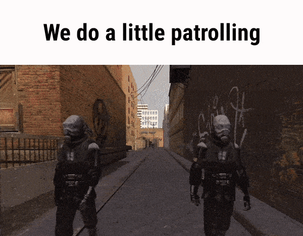 We like to patrol, we like to go the night before one of their raids. It's called patrolling, It's called we do a little patrolling.