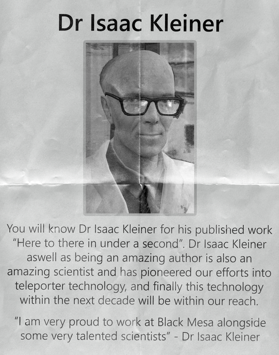 We thought we'd share one of our employee manuals, while we won't be showing any of our classified materials we thought it would be good if we were transparent with our consumers 

This page shows our illustrious scientist Dr Isaac Kleiner.