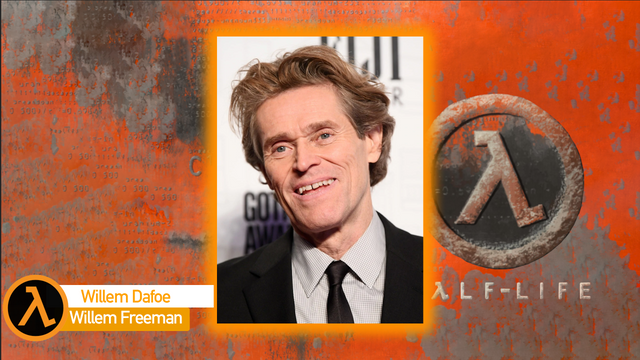 After the recent casting from the Mario movie, Hollywood also made a new shocking announcement!

Willem Dafoe will be playing a part in the work-in-progress Half-life movie, he's playing as Willem Freeman!

(Edit: It was a joke about the Mario casting, Willem Freeman is my character)

