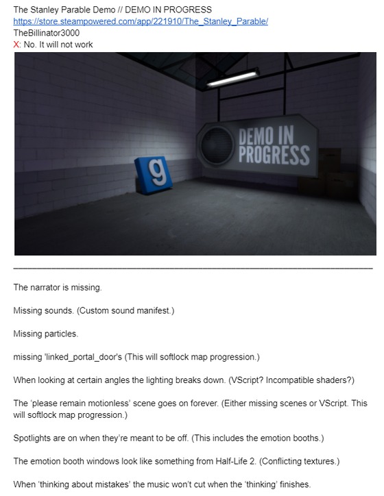 The Stanley Parable Demo will not work in Garry's Mod

https://store.steampowered.com/app/221910/The_Stanley_Parable/

https://docs.google.com/document/d/1GhibmTniZV1Dpdvqz27yS6IA-xDjhT2lPcK8CXEtmfc/edit?usp=sharing
