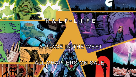 You can pick up every chapter of our HALF-LIFE comic, A PLACE IN THE WEST, at a discount in this year's Steam Winter Sale!

https://store.steampowered.com/app/466270/HalfLife_A_Place_in_the_West/