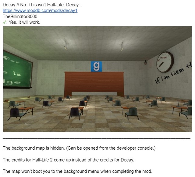 Decay does work in Garry's Mod.

https://www.moddb.com/mods/decay1

https://docs.google.com/document/d/143MJ_tlxMpUpTYvkyC1sOfwDir5HrIQRkJIn1BI4k98/edit?usp=sharing