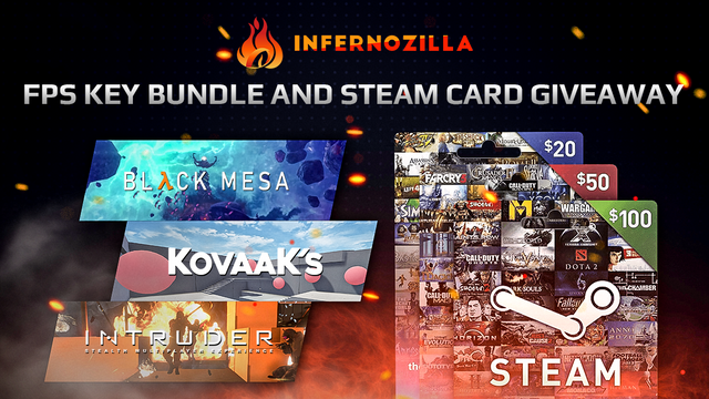 Gather round,

Our friends at Infernozilla (www.infernozilla.com) are giving away Steam Gift Card and FPS Key bundles to 3 lucky winners, including keys for Black Mesa, Intruder and KovaaK’s!
 
1st place: Key bundle and a $100 Steam Gift Card
2nd place: Key bundle and a $50 Steam Gift card
3rd place: Key bundle and a $20 Steam Gift card

Enter now before April 8th: https://bit.ly/3NzU91j