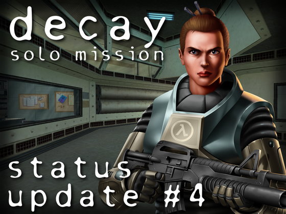 A huge update regarding Decay: Solo Mission just came out! For those of you who aren't aware, Solo Mission is a mod that's remaking the entire Decay campaign from the PS2 port of Half-Life from the ground up, remastering all the maps, and allowing for single-player gameplay. Check it out in the article below!

https://www.moddb.com/mods/half-life-decay-solo-mission/news/status-update-4-decay-solo-mission