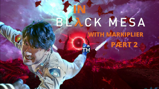 Ok the last post just got alot of likes so i made another one
"in Black mesa with markiplier part 2"

Half life 2 with markiplier out now

Yey we did it