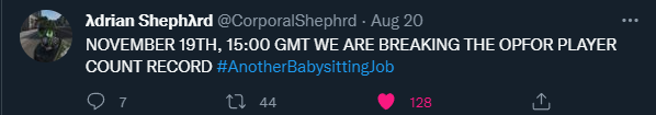 If you didn't know #AnotherBabySittingJob is breaking OpFor Player Count Record so uh yeah if you want you can join in (original tweet: https://twitter.com/CorporalShephrd/status/1561006310979563521?s=20&t=JOwDUmlmcv4jtLTgklJZNQ )