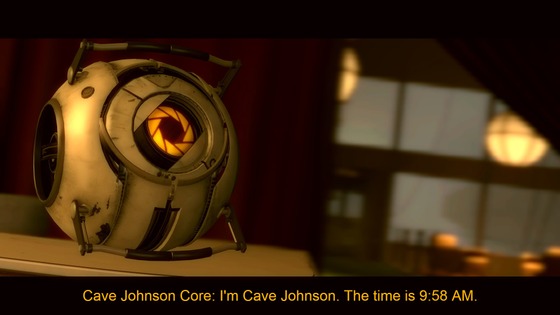 "Well, turns out that you can't fit an entire human mind in a computer that small. All I could do was tell time and know what my name was." - Cave Johnson, CEO of Aperture Science (Aperture Desk Job)  