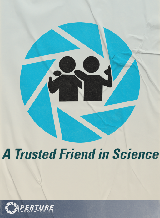 Remade Portal 1 Trusted Friend in Science poster.