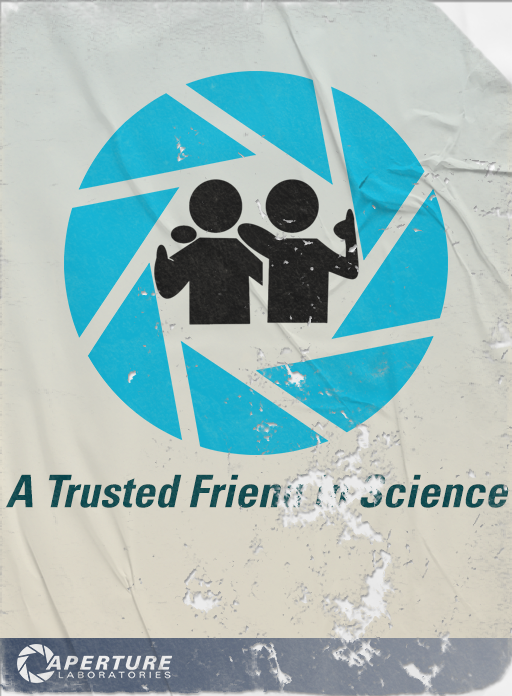 Remade Portal 1 Trusted Friend in Science poster.