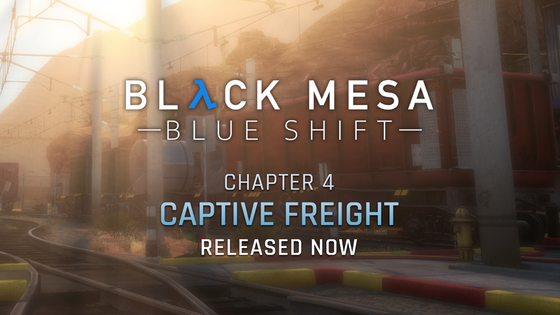 Attention, Black Mesa personnel,

The time has come! HECU Collective’s Blue Shift mod’s Chapter 4: Captive Freight is out now! If you haven’t seen the trailer showcasing the new chapter you can watch it using the link below. The new chapter is available for download on ModDB or the Steam Workshop.

ModDB Download Portal: https://www.moddb.com/mods/black-mesa-blue-shift-remake/downloads/black-mesa-blue-shift-chapters-1-4

Steam Workshop Download:
https://steamcommunity.com/sharedfiles/filedetails/?id=2424633574

Don’t forget to play chapters 1, 2, and 3 trying out the newest chapter, as the previous chapters have also been updated with new features, and bug fixes!

Watch the Trailer: https://youtu.be/n3eI0g91ZQo

Trailer recorded and edited by ALLAN:
https://www.youtube.com/AllanOfficial
Soundtrack for trailer composed by Paweł Perepelica:
https://www.youtube.com/@GoldScrTv
https://twitter.com/weirdsoutherner

Follow us on Facebook, Twitter, and Instagram for the latest developer updates and news.

Facebook: https://www.facebook.com/BlackMesaDevs/
Twitter: https://twitter.com/BlackMesaDevs
Instagram: https://www.instagram.com/blackmesagame/