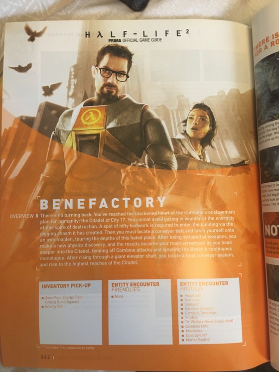 I received a HL2 Prima Guide recently and I saw that Chapter 12 was labelled as "Benefactory", but it is actually called "Our Benefactors".

A simple mistake in the book? A last minute change? Did Valve realise that it was a bad pun? Who knows? I couldn't find anything on it online, so I thought I would post about it. Feel free to leave theories or explanations.

One such theory I have is that when the Orange Box update came for HL2, Valve also changed the chapter name along with all the other visual improvements. I cannot confirm this, so it would be great if someone could confirm or disprove this theory.

