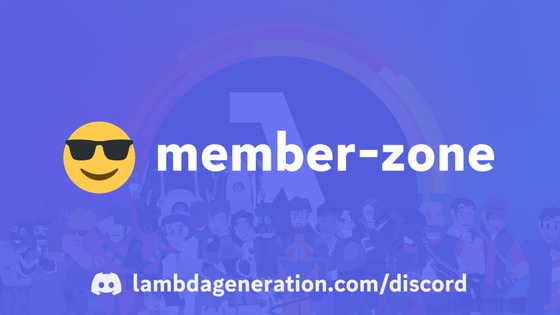 MEMBERS ONLY!

Site members - Did you know we have exclusive Discord channels just for you guys? 😎

Join our Discord and share your LambdaGeneration profile in the introduce-yourself channel to get the site member role + access. 

Come chat with other members and our team 👋

https://lambdageneration.com/discord