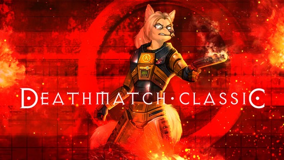  ̶D̶e̶a̶t̶h̶Fox Match Classic
This was done for my DMC video. I love that little Goldsource powered, Half-Life themed love letter to Quake.