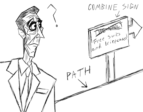 3rd of Inktober - Prompt: Path

I went too literal I think. Hopefully tomorrow's sketch will be better. :D If you can't read the sign it says; "The Vault" crossed out, and "free suits and briefcases" underneath. If you don't get the joke... well that's not my fault.