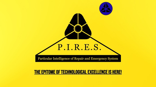 P.I.R.E.S. (Particular Intellegence of Repair and Emergency System) — the crown of creativity and Technological Sector magnum opus of FSL complex. Full-fledged artificial intelligence is capable of learning, analyzing, creating, and also applying all the accumulated experience at its own discretion for more productive and stable work without the human factor.