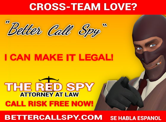 better call spy! 

[made with gmod and paint.net]