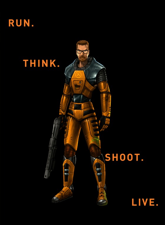 We ran,
We thought,
We shot,
and by god did we live.

Happy 25th Half-Life!