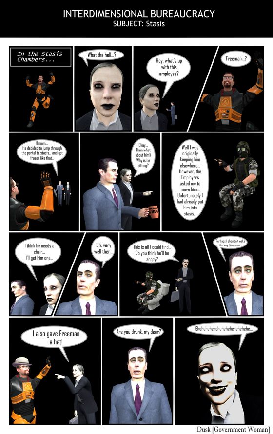 I’ve decided that these gmod comics are gonna be a collection of one-shots under the same name. Not a continuous story; just random things in the daily life of a interdimensional bureaucrat. (Title is not fancy on purpose; it’s meant to look like the status reports from HL1, pretty sure I’m using the right font.) In other words… I made another comic! (And yes I'm still drawing comics too.)