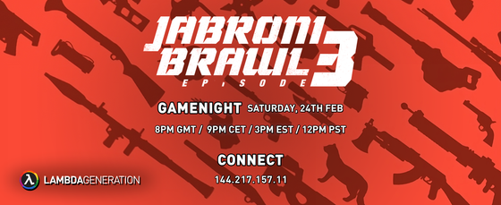 JABRONI BRAWL EPISODE 3 - GAMENIGHT SATURDAY
Lots and lots and lots of guns

Time to play goof around and play Jabroni Brawl Episode 3.
We'll be shooting each other with a lot of silly guns! Maybe even race around with chainsaws or fan favorite func_vehicle.

As of writing the gamenight starts in 3 days! 
So get your calendar and clocks up. 🗓️

To join copy and paste this to your development console:
CONNECT 144.217.157.11

See you all there!