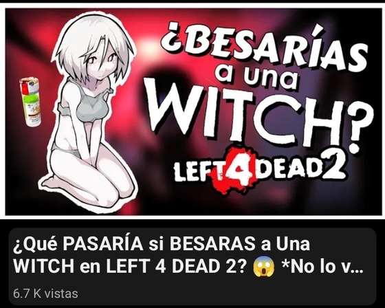 "What if you kissed a witch in Left 4 Dead 2?"