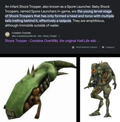 if adrian shephard ever returns i really fucking wish that the spore launcher he had on opposing force returns as an ally shock trooper that just treats adrian like a father figure i think that would be the best shit ever

like just have gman not throw away the spore launcher he had and send it to a safe spot so it grows up and meets with him again once he is out of stasis