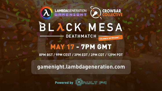 BLACK MESA DEATHMATCH: 10 YEARS ON STEAM🎉 - LAMBDAGENERATION GAMENIGHT 🎮
This week's LambdaGeneration Gamenight, we're going to be playing and celebrating 10 years of Black Mesa on Steam, with our friends at @blackmesadevs.
Wow... it's been already 10 years since the official Steam release?
Time flies faster than a speeding bullet.
HOW TO JOIN?
- Get the game here, IT'S 90% PERCENT OFF!! https://store.steampowered.com/app/362890/Black_Mesa/
- Visit gamenight.lambdageneration.com and click CONNECT when the gamenight starts!
WHEN IT STARTS? 🕖
The gamenight starts on Saturday, MAY 17 - 7PM GMT 📅
8PM BST / 9PM CEST / 3PM EDT / 2PM CDT / 12PM PDT
If you're craving for more Black Mesa content join their Discord Server and follow their socials!
- Discord: https://discord.gg/crowbarcollective
- LambdaGeneration: @blackmesadevs
- X/Twitter: https://x.com/BlackMesaDevs
- Bluesky: https://bsky.app/profile/crowbarcollective.com
- Youtube: https://www.youtube.com/channel/UCb17Mx7ifRukZQAwiWuwX2A
- Twitch: https://www.twitch.tv/crowbar_collective
Join our Discord to get notified of the event and participate in our Discord:
discord.lambdageneration.com
Special thanks vaultf4.com for hosting our gamenights! 💛
#LambdaGenGamenight
