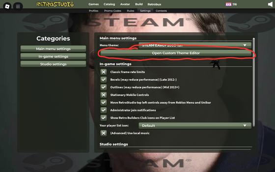I created a classic STEAM theme for RETROStudio so it could fit in with the RETRO early 2000-2010's
IMPORT THEME: d7f1b68b-ab87-45c3-88ba-d0c5613dd162
(TUTORIAL IN THE IMAGES)
i made this in like an hour and had no time to think so there could be some mistakes or that i missed out on. so be sure to let me know or suggest things that i could add and ohh be sure the decal or texture has the option to copy "TEXTURE ID" but if it doesn't sorry to say i cant use it but you could upload your own on the ROBLOX marketplace in the decal category.
