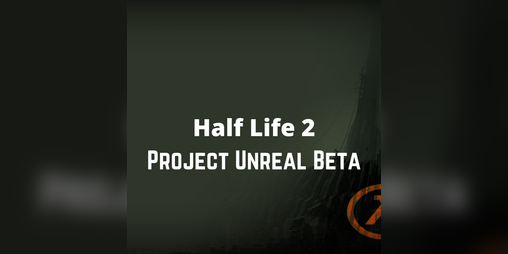Project Unreal beta